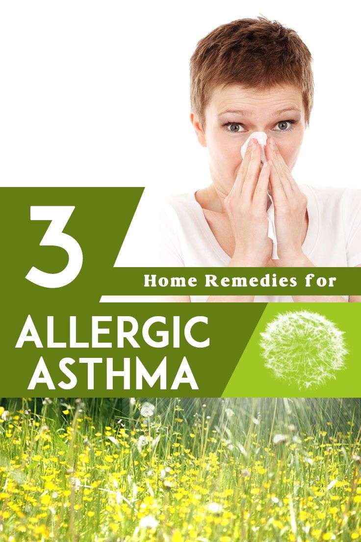 3 Home Remedies for Allergic Asthma