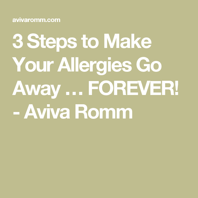 3 Steps to Make Your Allergies Go Away  FOREVER!