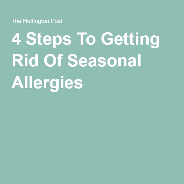 4 Steps to Getting Rid of Seasonal Allergies