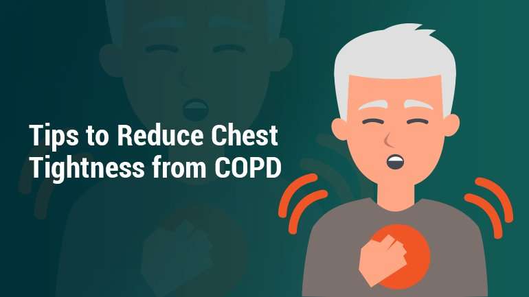 5 Tips to Reduce Chest Tightness from COPD