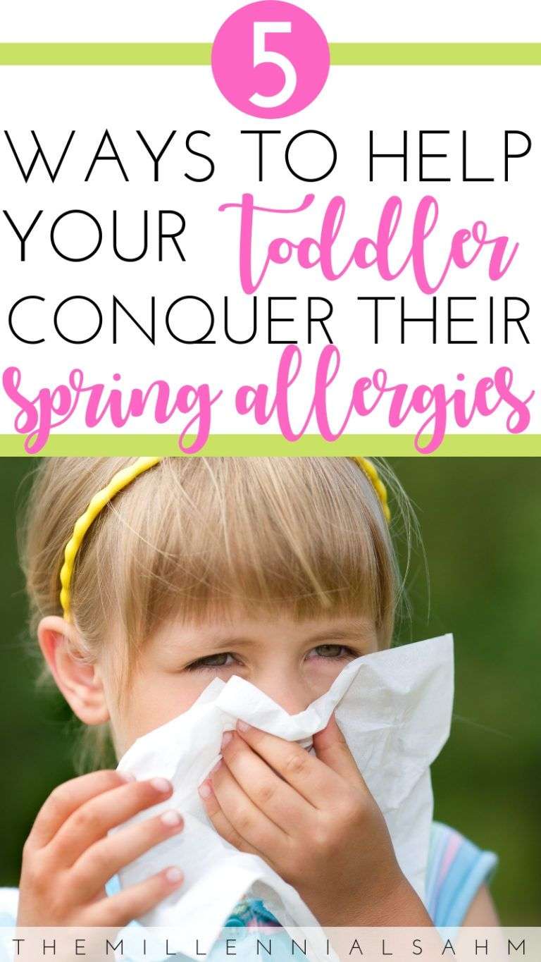 5 Ways To Help Your Toddler Conquer Their Spring Allergies ...