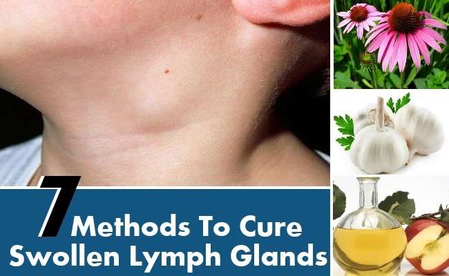 7 Best Methods To Cure Swollen Lymph Glands