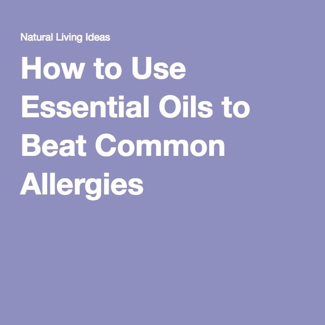 8 Essential Oils To Beat Allergies &  How To Use Them