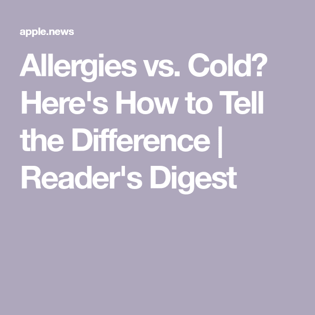 Allergies vs. Cold? Here