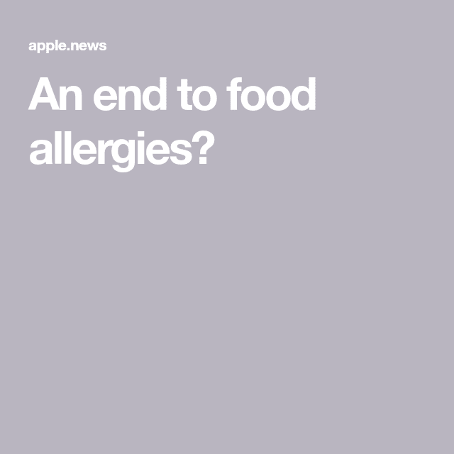 An end to food allergies?  CBS News