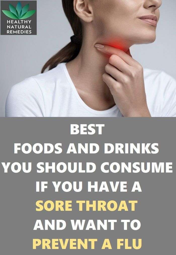 Best Foods You Should Eat When You Have a Sore Throat ...