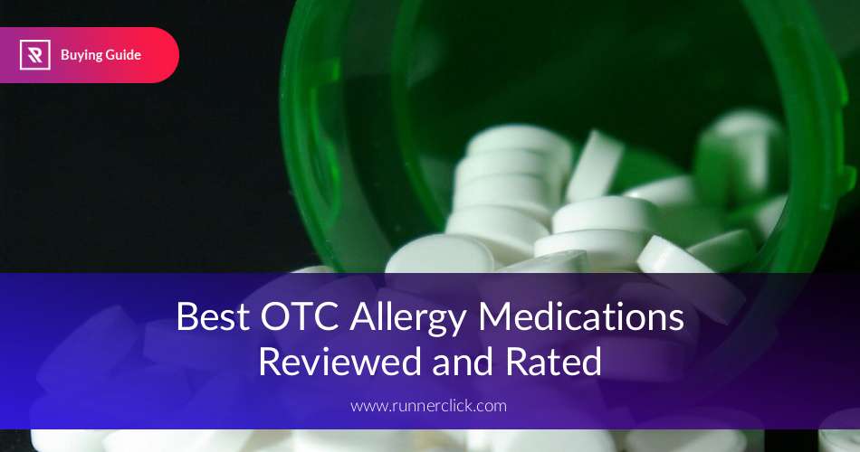 Best OTC Allergy Medications Reviewed and Rated