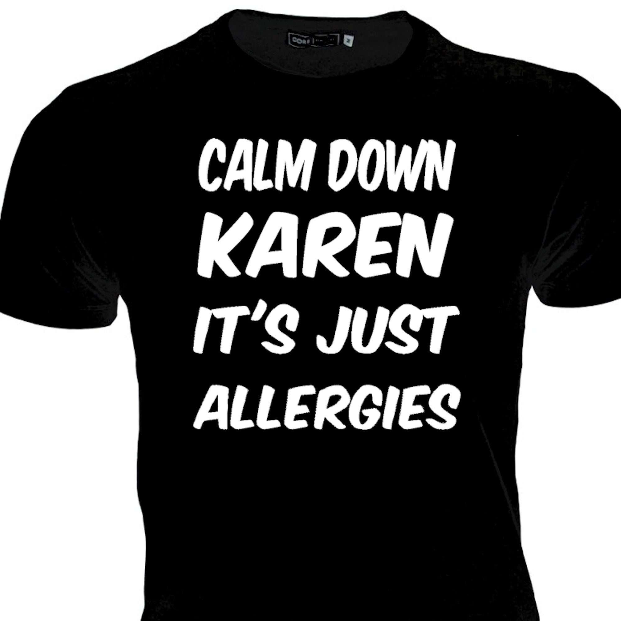 Calm Down Karen It