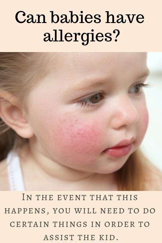 Can Babies Have Allergies OR Can Babies Have Seasonal Allergies?