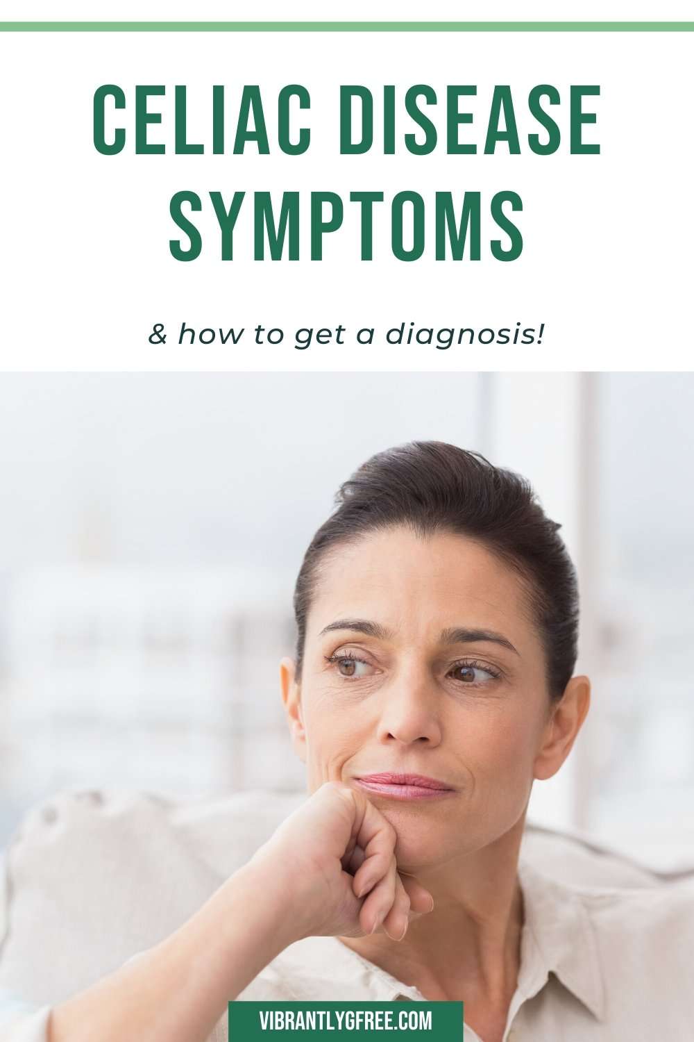 Celiac Disease Symptoms + how to get a diagnosis ...