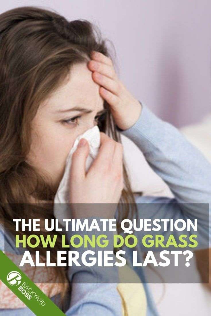 How Long Can Grass Allergies Last?