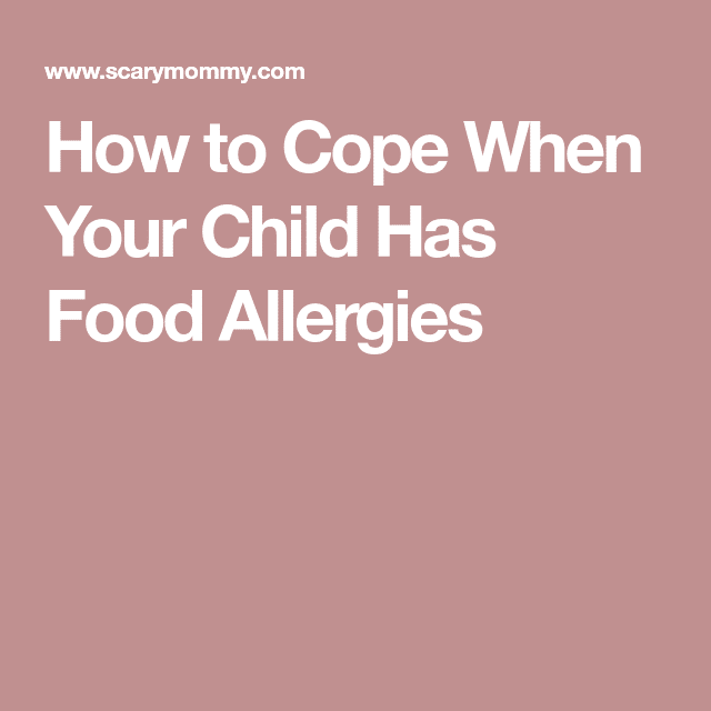 How to Cope When Your Child Has Food Allergies