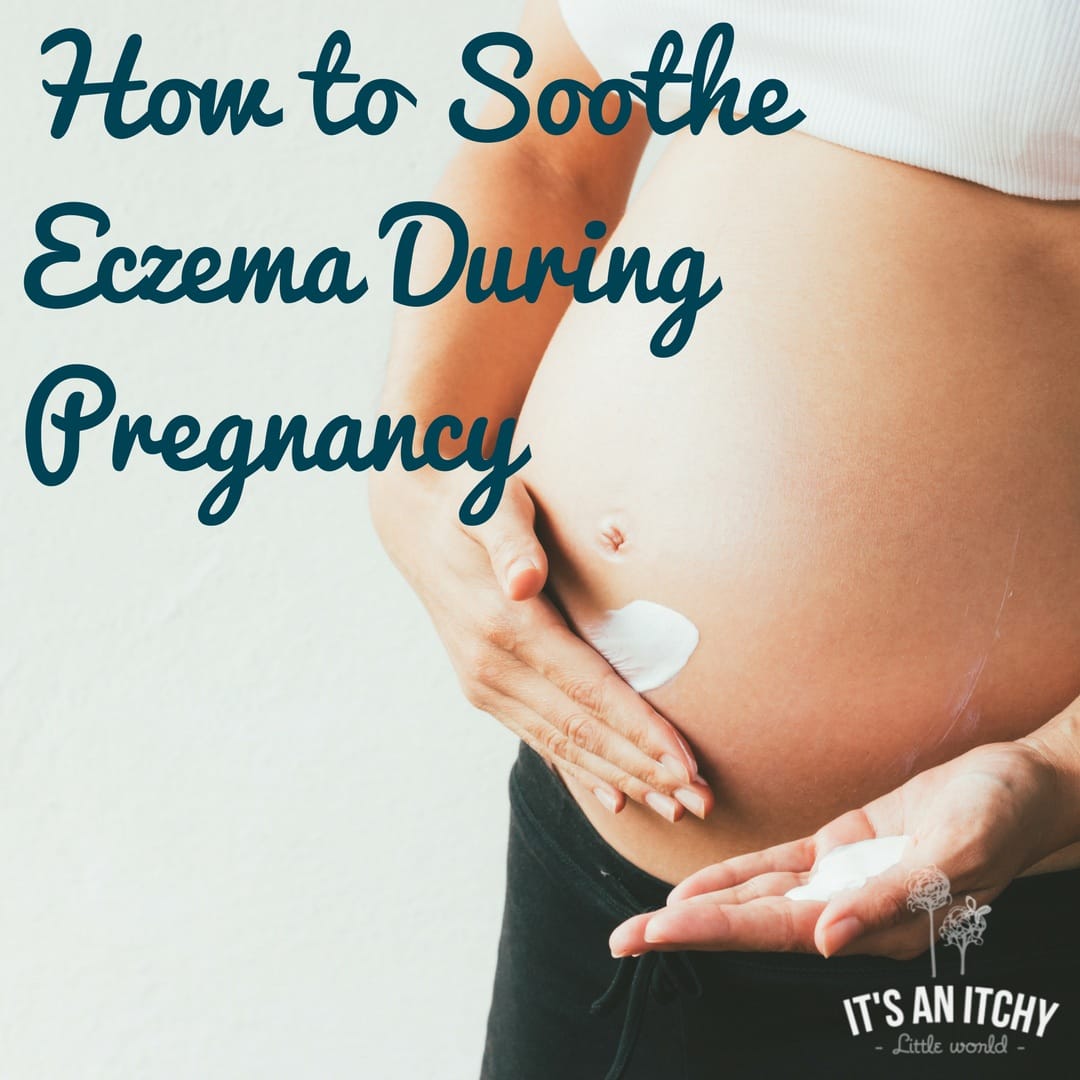 How to Soothe Eczema During Pregnancy