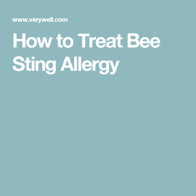 How to Treat Bee Sting Allergy