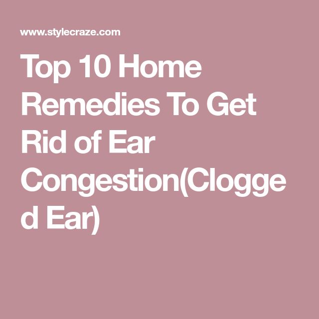 How To Unblock Clogged Ears Naturally â 8 Effective Home Remedies