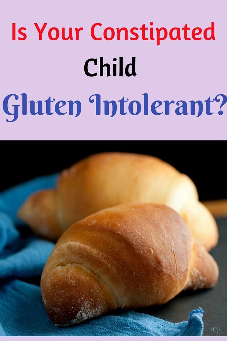 Is your Constipated Child Gluten Allergic or Sensitive ...