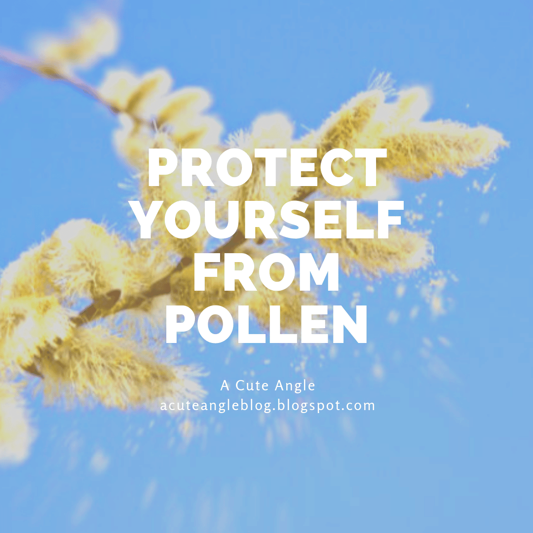 Protect Yourself from Pollen