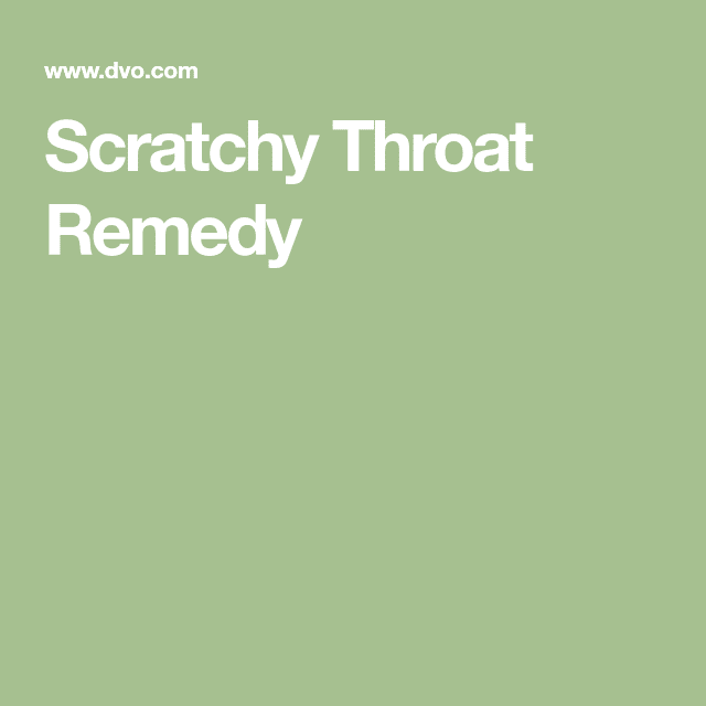 Scratchy Throat Remedy