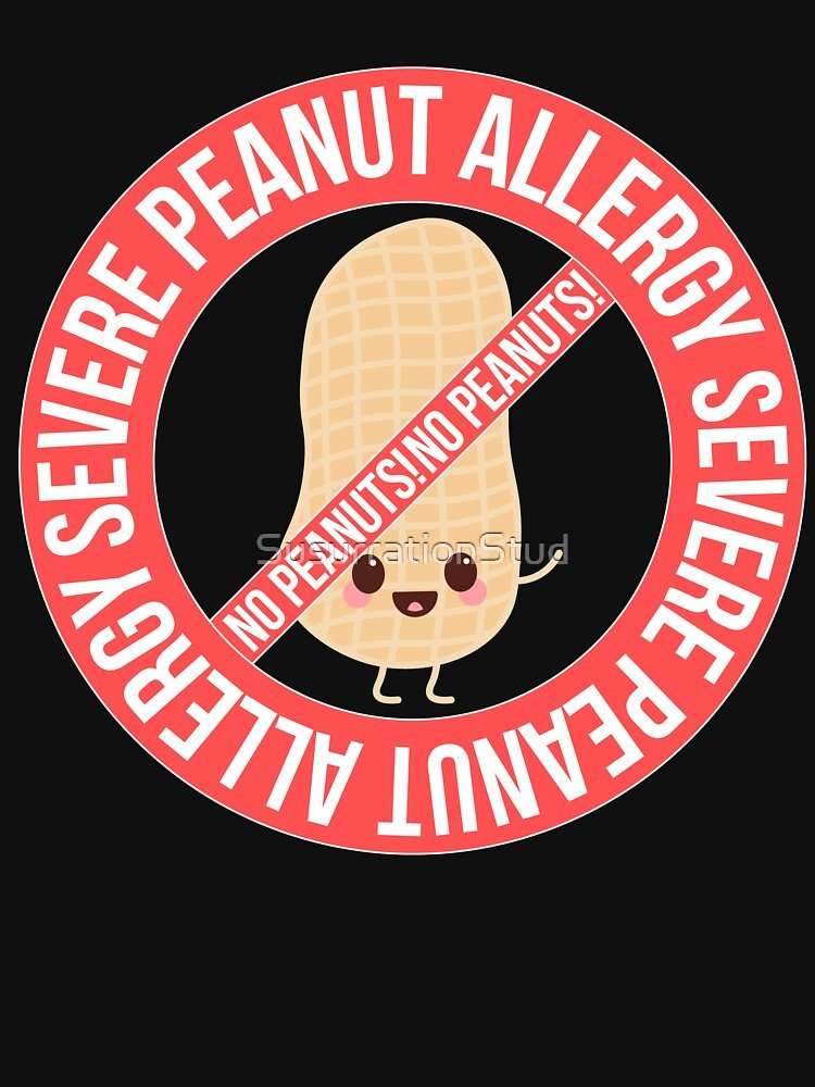 " Severe Peanut Allergy"  T