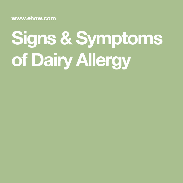 Signs &  Symptoms of Dairy Allergy