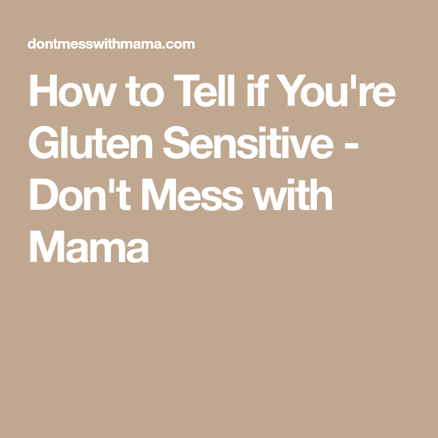 Signs You Have a Gluten Sensitivity