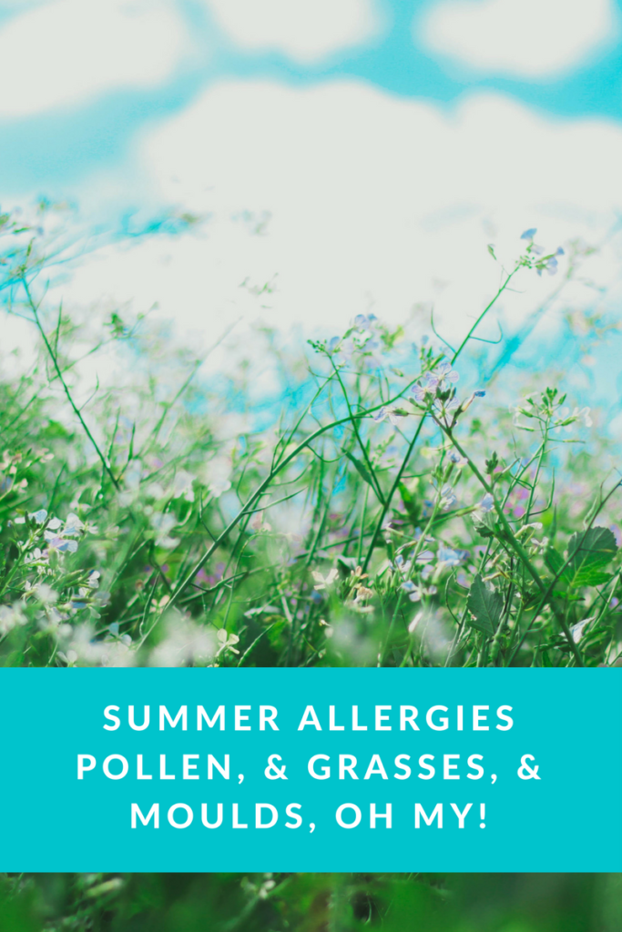 Summer Allergies: Pollen, &  Grasses, &  Moulds, Oh My ...