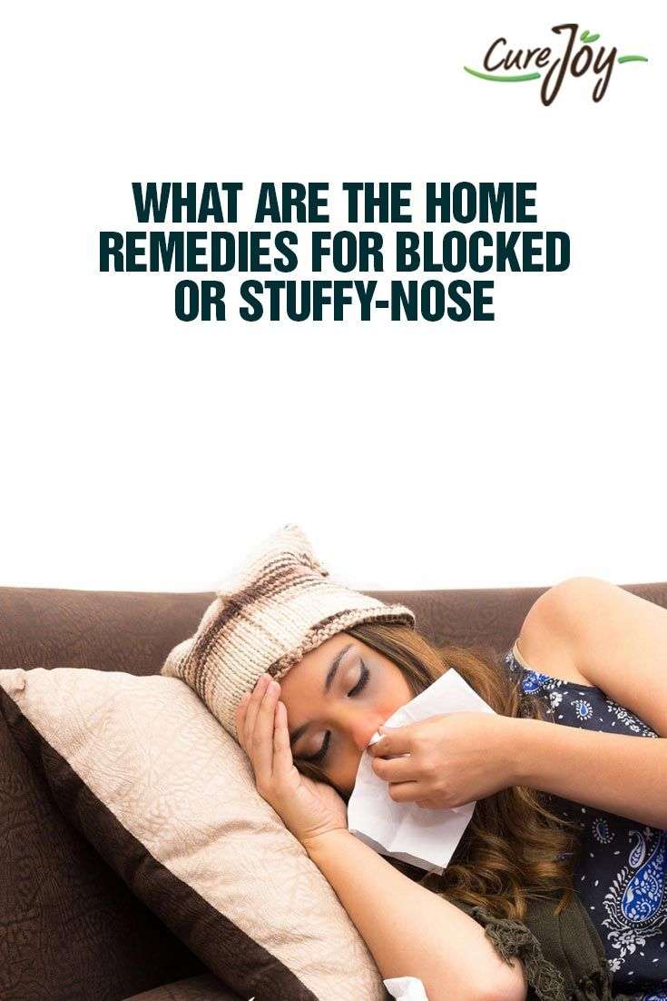 What are the Home Remedies for Blocked or Stuffy Nose ...