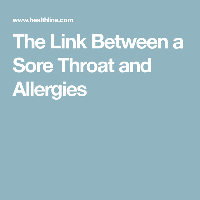 Why Allergies May Be Causing Your Sore Throat
