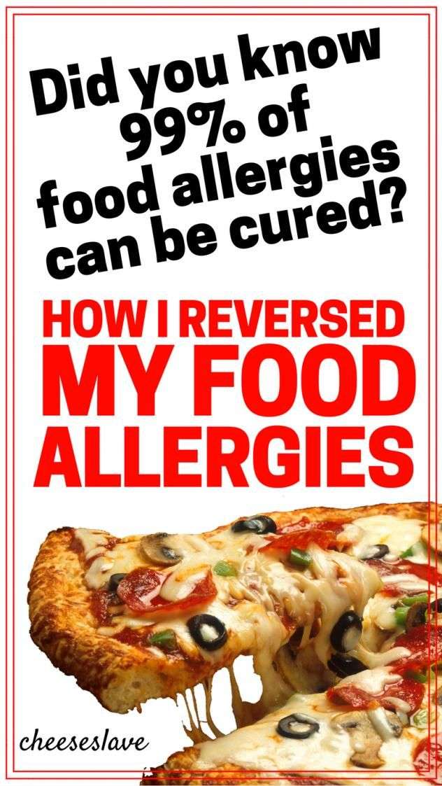 Yes, You Can Reverse Food Allergies: How I Did It ...